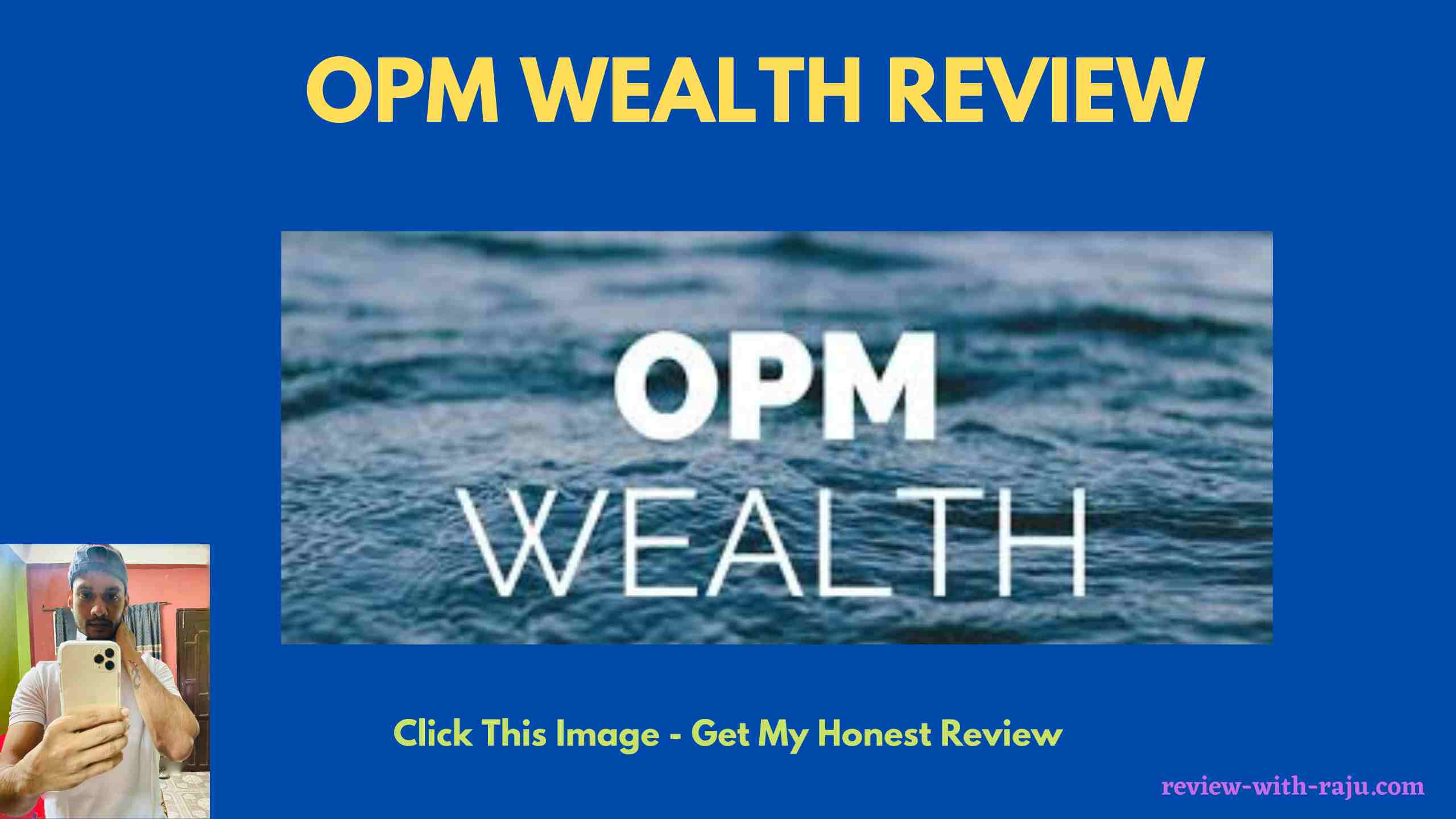 OPM Wealth Review