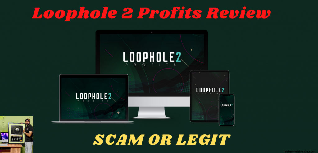 Loophole 2 Profits Review