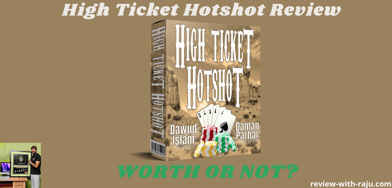 High Ticket Hotshot Review