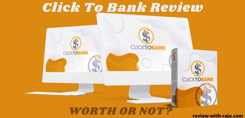 Click To Bank Review