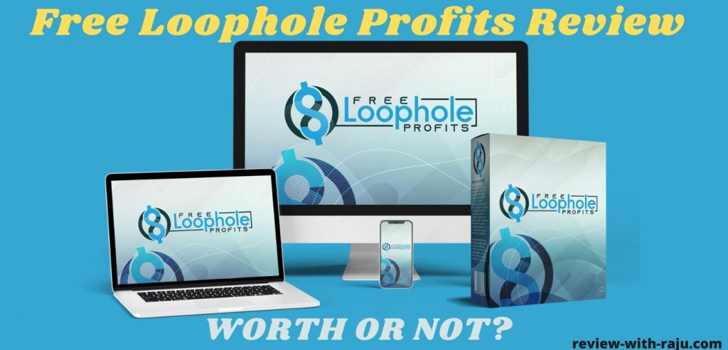 Free Loophole Profits Review