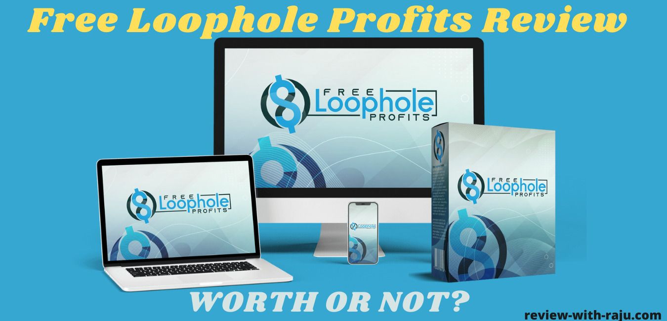 Free Loophole Profits Review