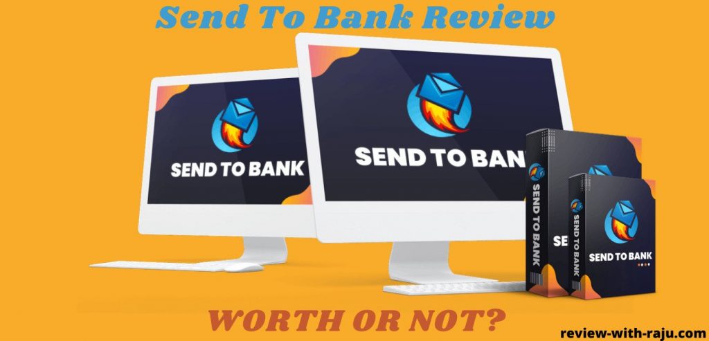 Send To Bank Review