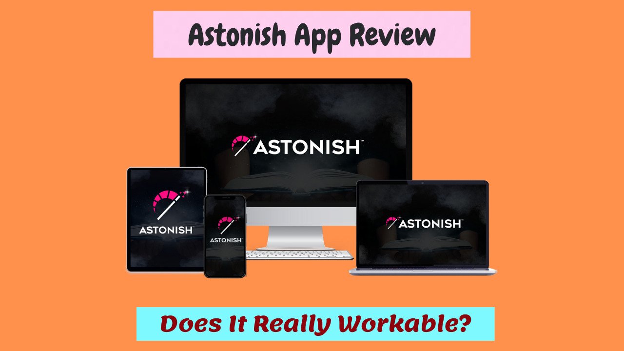 Astonish App Review