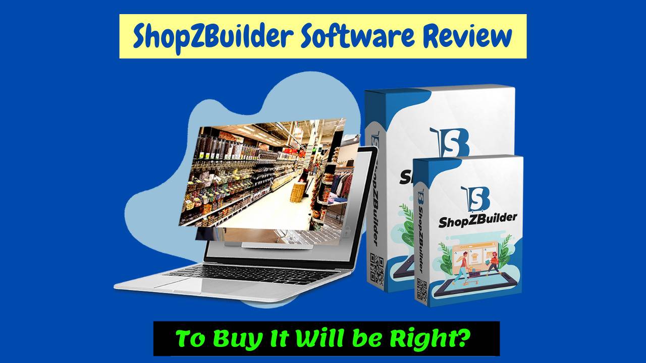 ShopZBuilder Software Review