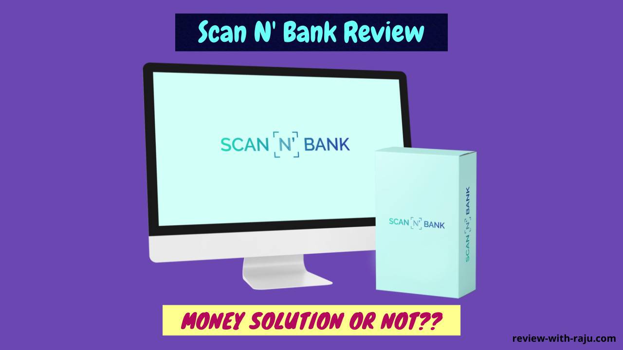 Scan N' Bank Review