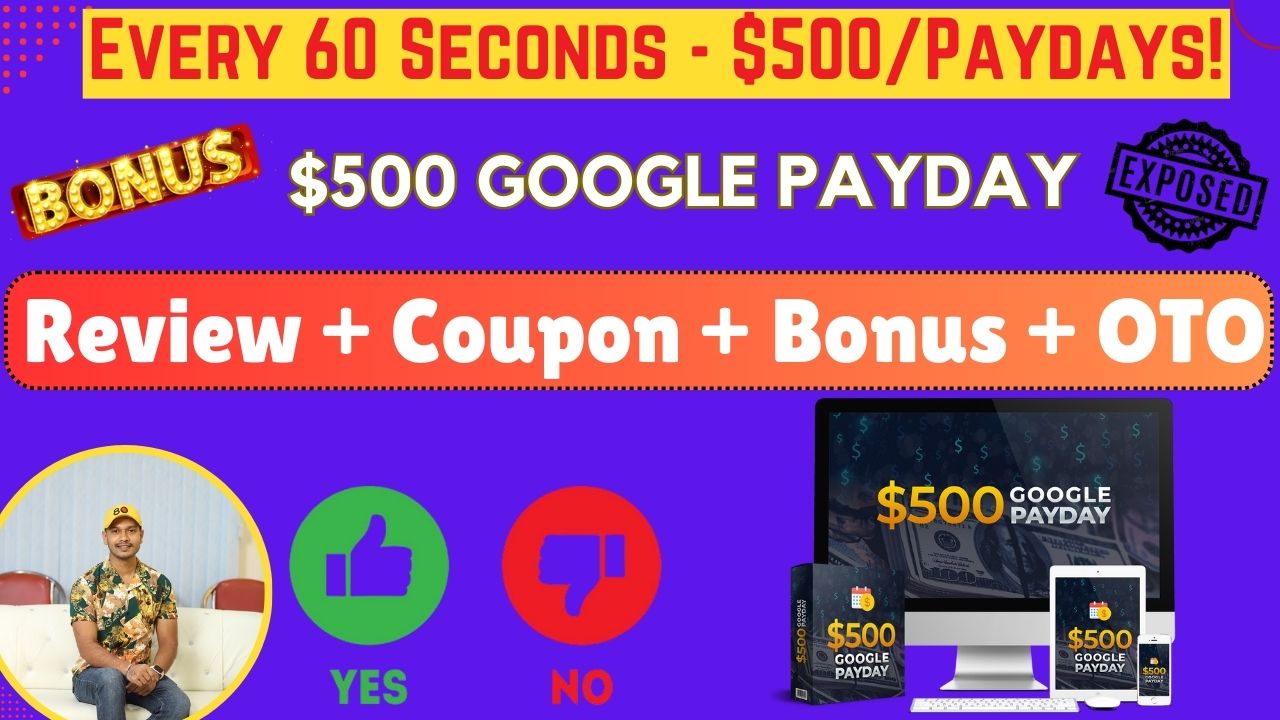 $500 Google Payday Review